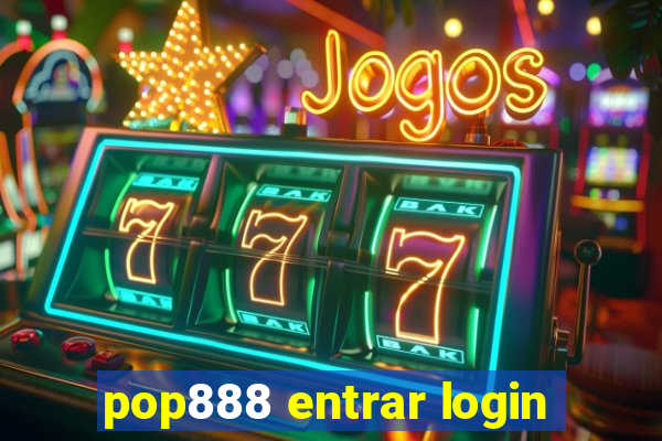 pop888 entrar login